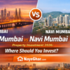 Mumbai vs Navi Mumbai Property