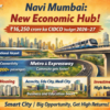 Navi Mumbai: A new economic horizon Navi Mumbai: A new economic horizon Navi Mumbai New Economic Hub